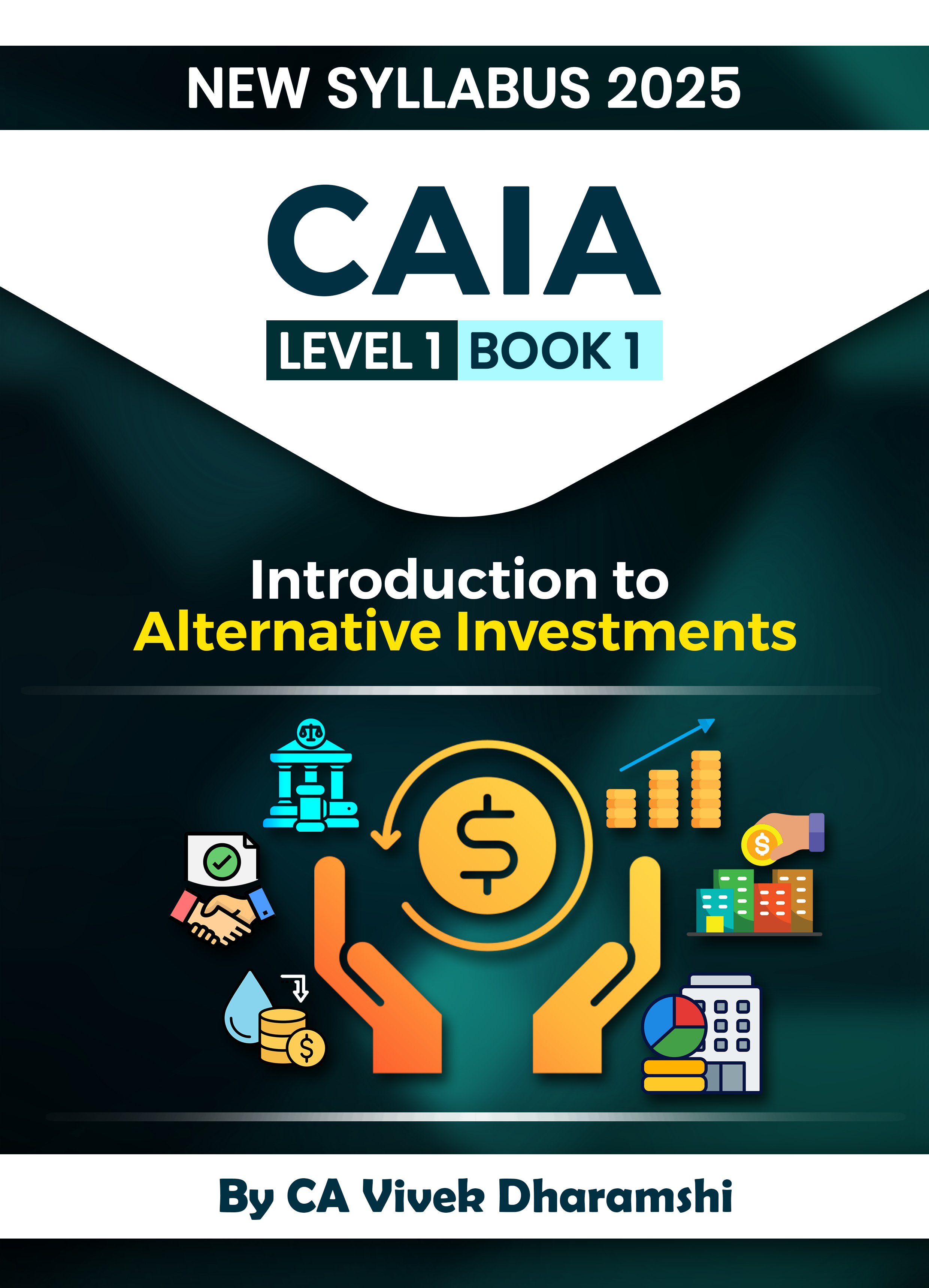 CAIA_Level_1_New_Syllabus_2025_I_Set_of_3_Books_I_Complete_coverage_in_simplified_language_with_2300_MCQs_I_Largest_Question_Bank_in_India_I_Connex_Edtech_andd_Publications_LLP