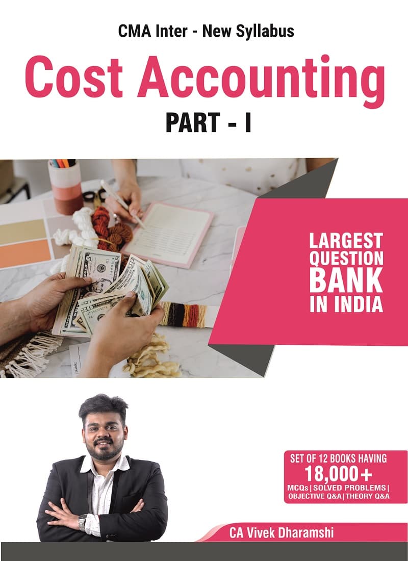 CMA_Inter_Cost_Accounting_I_2026_Edition_I_Set_of_Two_Books_I_More_than_3000_MCQs_Theory_QanddA_Objective_QanddA_and_Practical_Problems_with_Solutions_I_Largest_Question_Bank_in_India